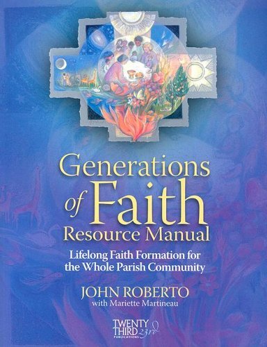 Generations of Faith Resource Manual: Lifelong Faith Formation for the Whole Parish Community,Used