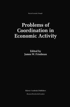 Problems of Coordination in Economic Activity (Recent Economic Thought, 35),Used
