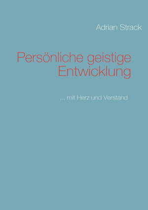 Persnliche geistige Entwicklung: ... mit Herz und Verstand (German Edition),Used