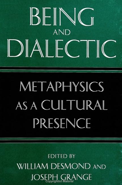 Being and Dialectic: Metaphysics as a Cultural Presence (Suny Series in Hegelian Studies),Used