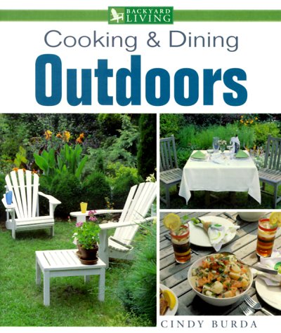 Cooking & Dining Outdoors (Backyard Living),New