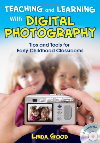 Teaching and Learning With Digital Photography: Tips and Tools for Early Childhood Classrooms,Used