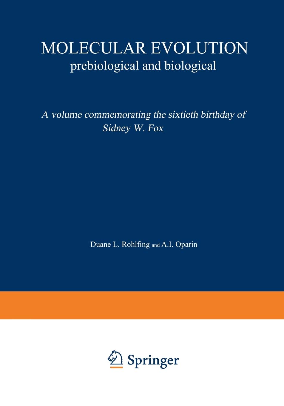 Molecular Evolution: Prebiological and Biological,Used