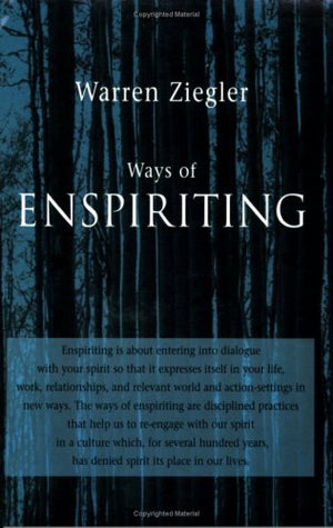 Ways of Enspiriting: Transformative Practices for the TwentyFirst Century,Used