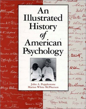 An Illustrated History Of American Psychology