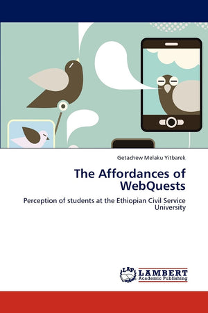 The Affordances of WebQuests: Perception of students at the Ethiopian Civil Service University,Used