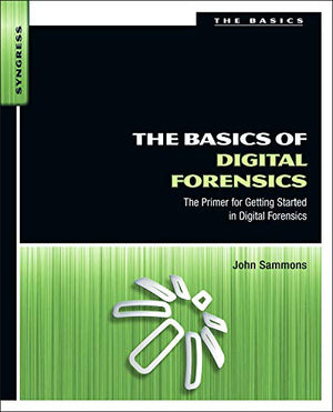 The Basics of Digital Forensics: The Primer for Getting Started in Digital Forensics,Used