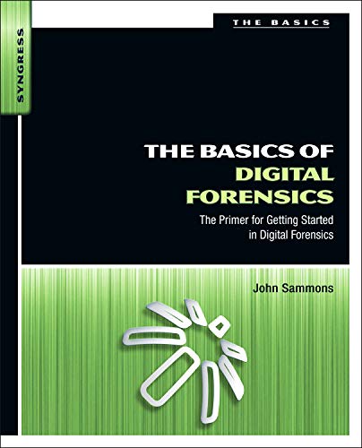 The Basics of Digital Forensics: The Primer for Getting Started in Digital Forensics,Used