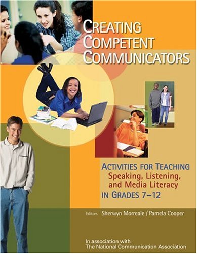 Creating Competent Communicators: Activities for Teaching Speaking, Listening, and Media Literacy in Grades 712,Used