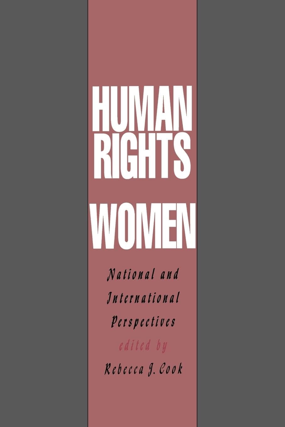 Human Rights Of Women: National And International Perspectives (Pennsylvania Studies In Human Rights),New