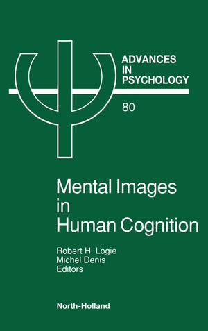 Mental Images in Human Cognition (Volume 80) (Advances in Psychology, Volume 80),Used