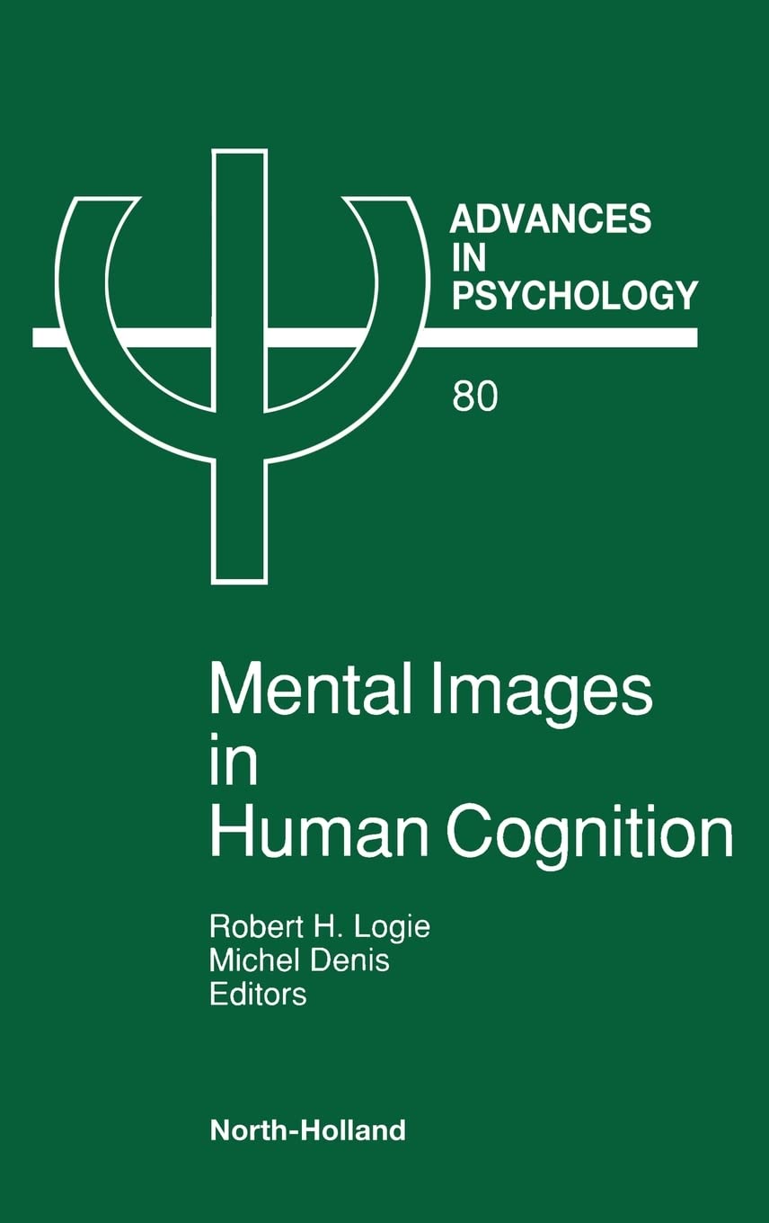 Mental Images in Human Cognition (Volume 80) (Advances in Psychology, Volume 80),Used