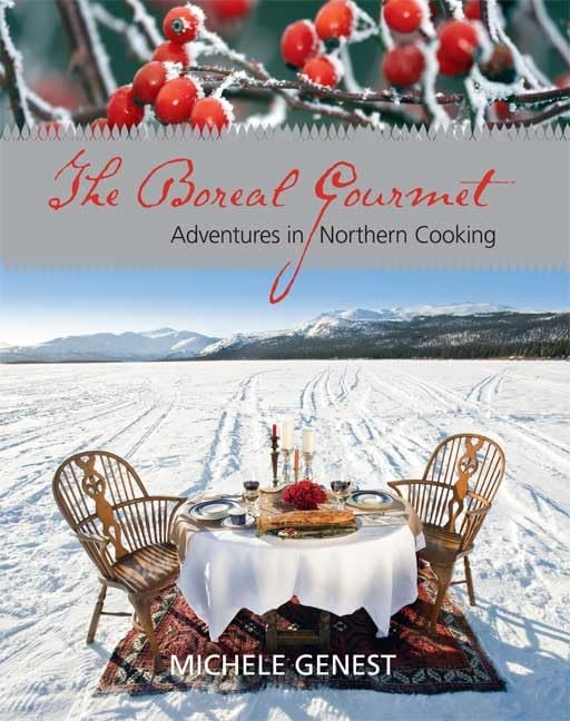 The Boreal Gourmet: Adventures in Northern Cooking,Used