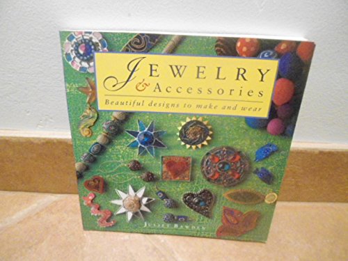 Jewelry & Accessories: Beautiful Designs to Make and Wear,Used