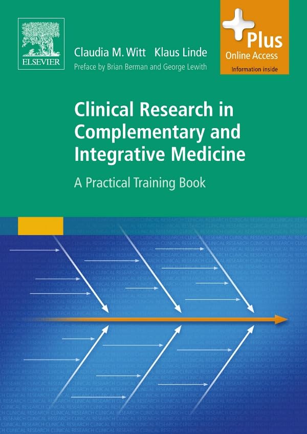 Clinical Research In Complementary And Integrative Medicine: A Practical Training Book,New
