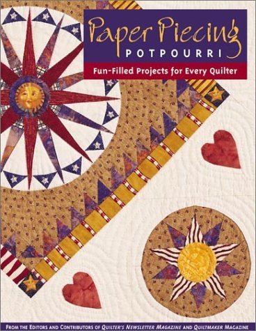 Paper Piecing Potpourri: FunFilled Projects for Every Quilter,Used