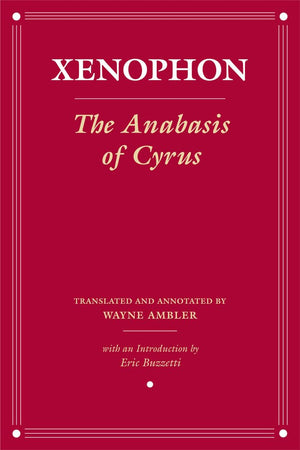 The Anabasis of Cyrus (Agora Editions),New