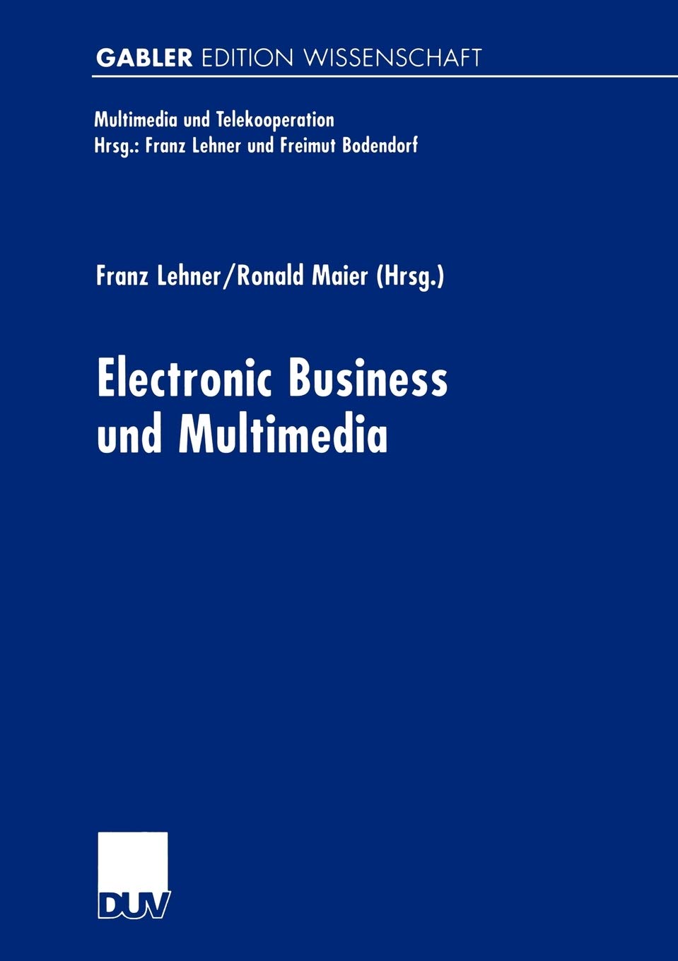 Electronic Business und Multimedia (Multimedia und Telekooperation) (German Edition),Used