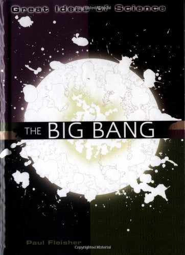 The Big Bang (Great Ideas Of Science)-used