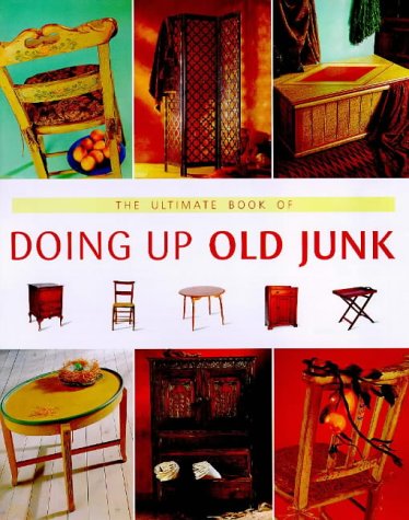 The Ultimate Book of Doing Up Old Junk,Used