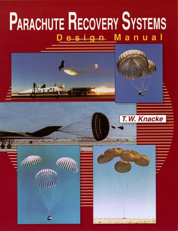 Parachute Recovery Systems Design Manual,New