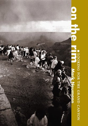 On The Rim: Looking For The Grand Canyon,Used