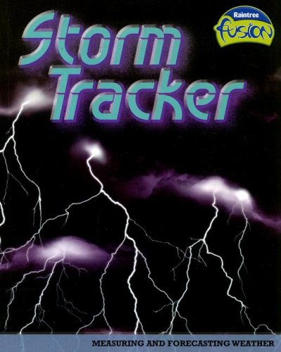 Storm Tracker: Measuring And Forecasting Weather (Raintree Fusion),Used