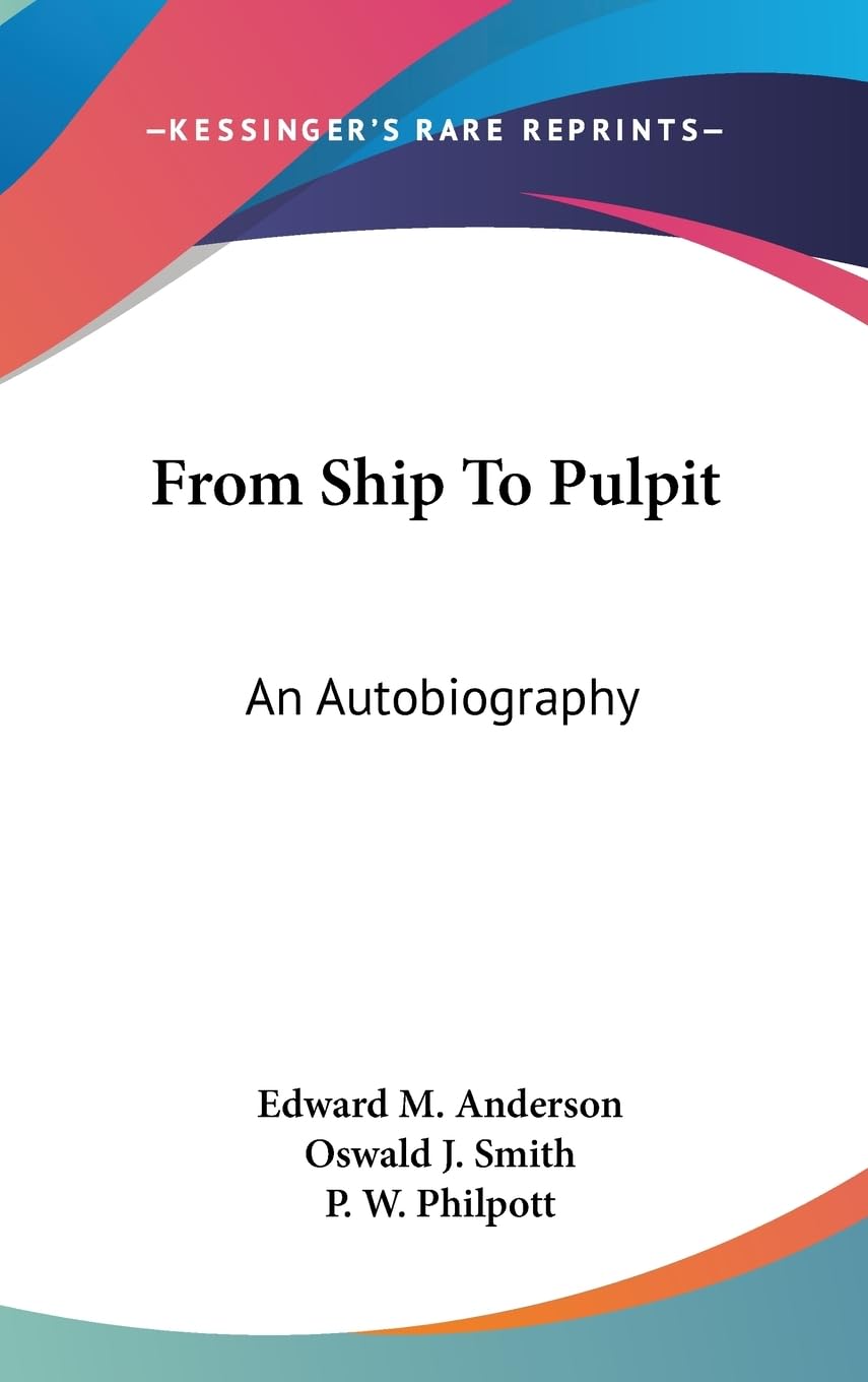 From Ship To Pulpit: An Autobiography,New