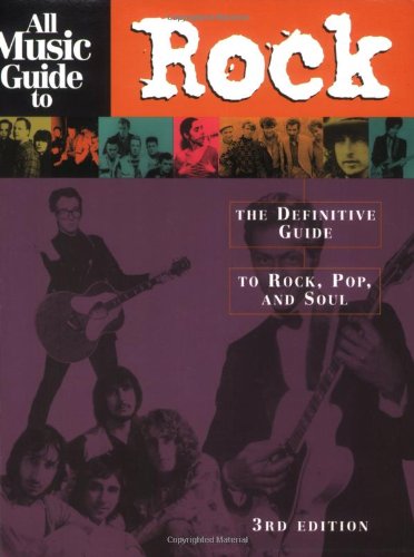 All Music Guide to Rock: The Definitive Guide to Rock, Pop, and Soul (3rd Edition),New