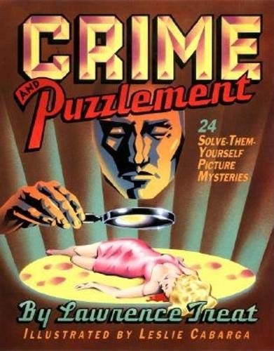 Crime And Puzzlement: 24 Solvethemyourself Picture Mysteries,Used