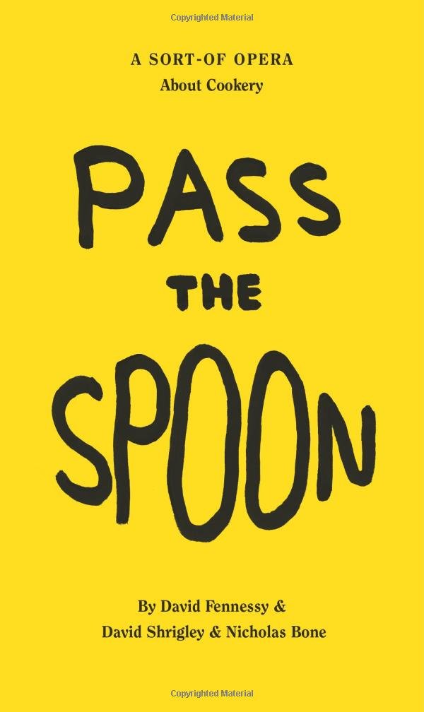 David Shrigley: Pass The Spoon: A Sortof Opera About Cookery,Used