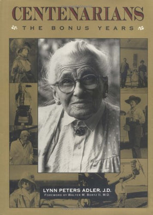Centenarians: The Bonus Years