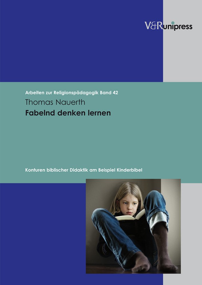 Fabelnd denken lernen (Arbeiten Zur Religionspadagogik) (German Edition),Used