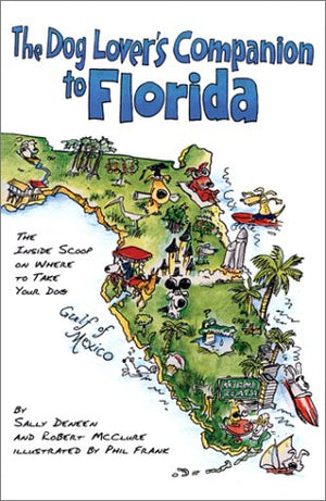 The DELDog Lover's Companion to Florida: The Inside Scoop on Where to Take Your Dog (Dog Lover's Companion Guides),New
