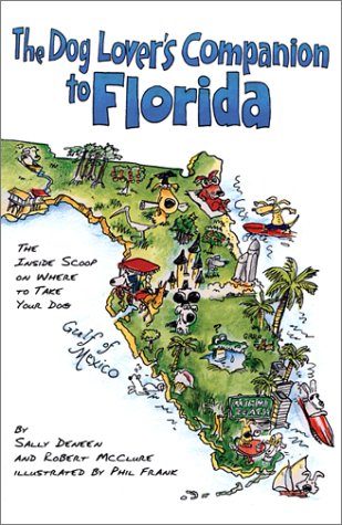 The DELDog Lover's Companion to Florida: The Inside Scoop on Where to Take Your Dog (Dog Lover's Companion Guides),New