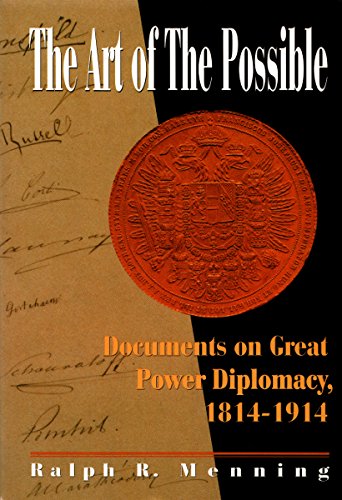 The Art Of The Possible: Documents On Great Power Diplomacy, 1814  1914,Used