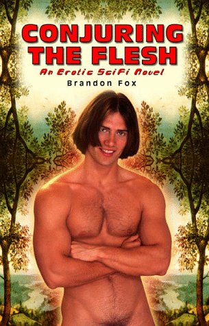 Conjuring the Flesh: An Erotic SciFi Novel,Used