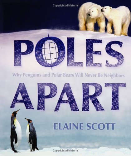 Poles Apart: Why Penguins and Polar Bears will Never be Neighbors,Used