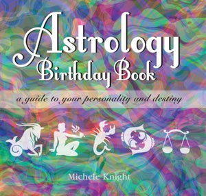 Astrology Birthday Book: A Guide to Your Personality and Destiny,Used