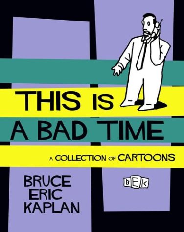 This Is A Bad Time: A Collection of Cartoons,Used