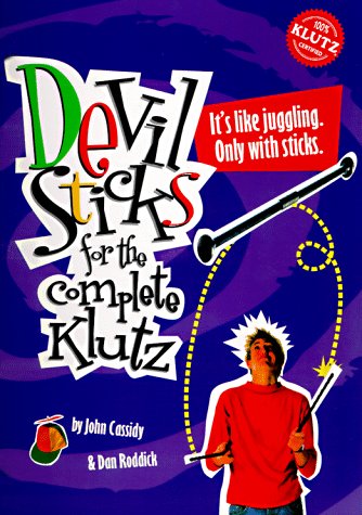 Devil Sticks: For the Complete Klutz,Used