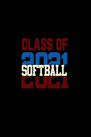 Class Of 2021 Softball: Senior 12th Grade Graduation Notebook,Used