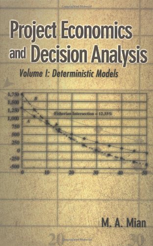 Project Economics and Decision Analysis: Volume 1: Deterministic Models,Used