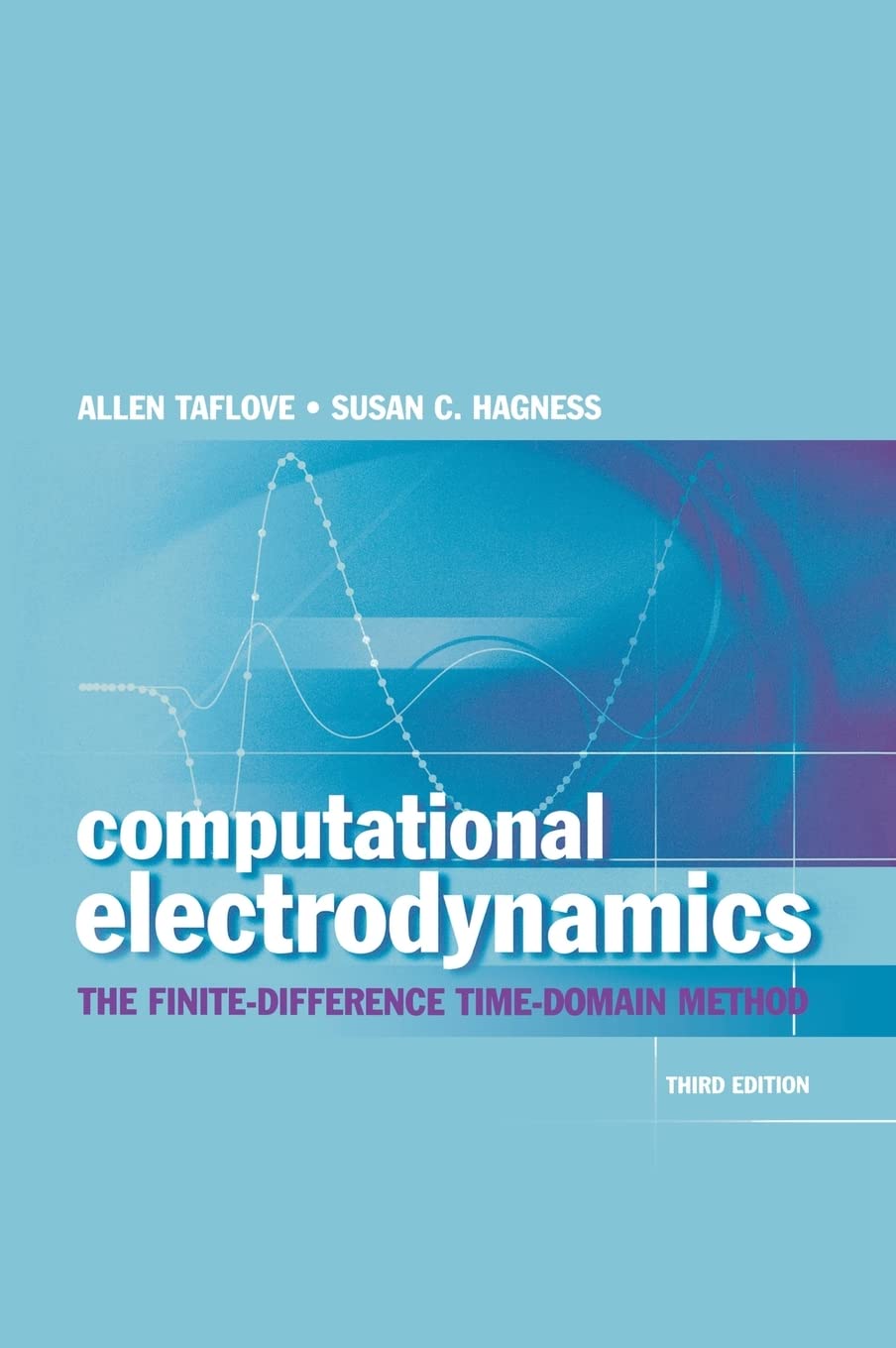 Computational Electrodynamics: The FiniteDifference TimeDomain Method, Third Edition,Used