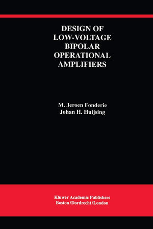 Design of LowVoltage Bipolar Operational Amplifiers (The Springer International Series in Engineering and Computer Science, 218,Used