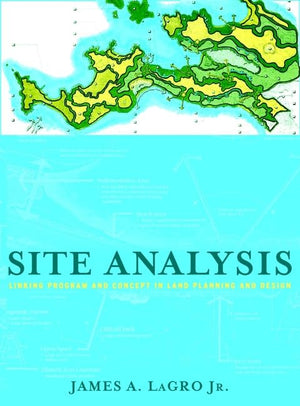 Site Analysis: Linking Program And Concept In Land Planning And Design,Used