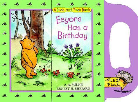 Eeyore Has a Birthday SlideandPeek: Slide and Peek Book (WinniethePooh),Used