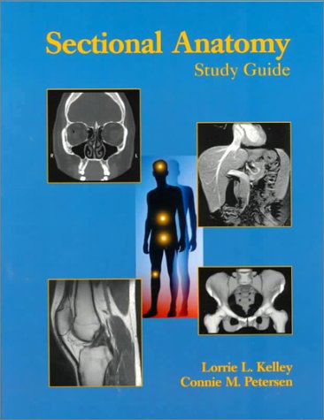 Sectional Anatomy: Study Guide,Used
