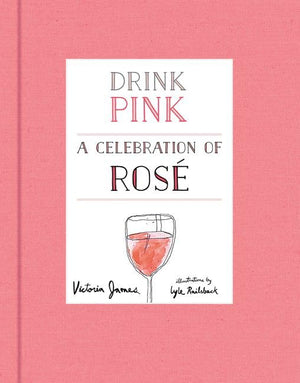 Drink Pink: A Celebration of Ros,Used