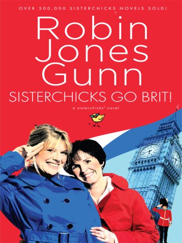 Sisterchicks Go Brit!: (Sisterchicks Series #7),Used